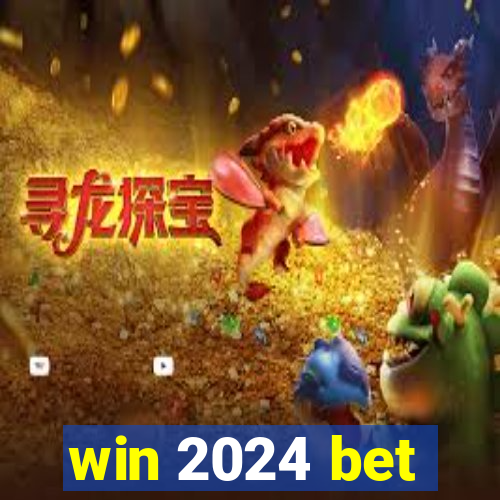 win 2024 bet